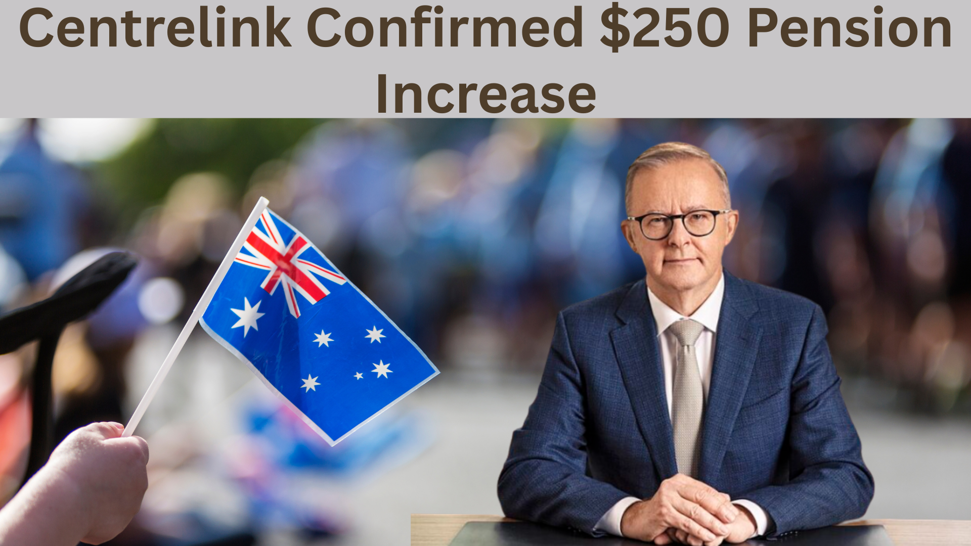Centrelink Confirmed $250 Pension Increase