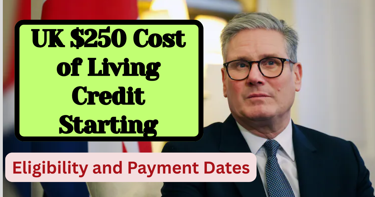 UK $250 Cost of Living Credit Starting