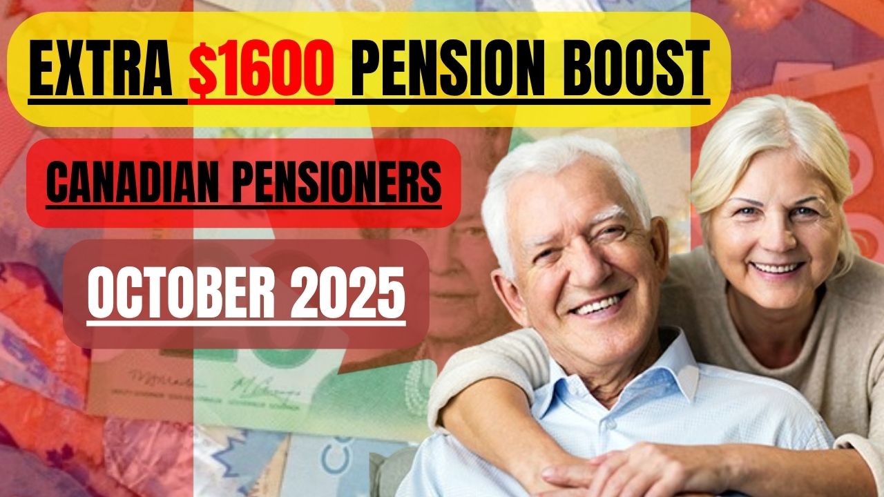 Extra $1600 Pension Boost To Canadian Pensioners In October 2025 – Truth, Eligibility, and Deposit Dates