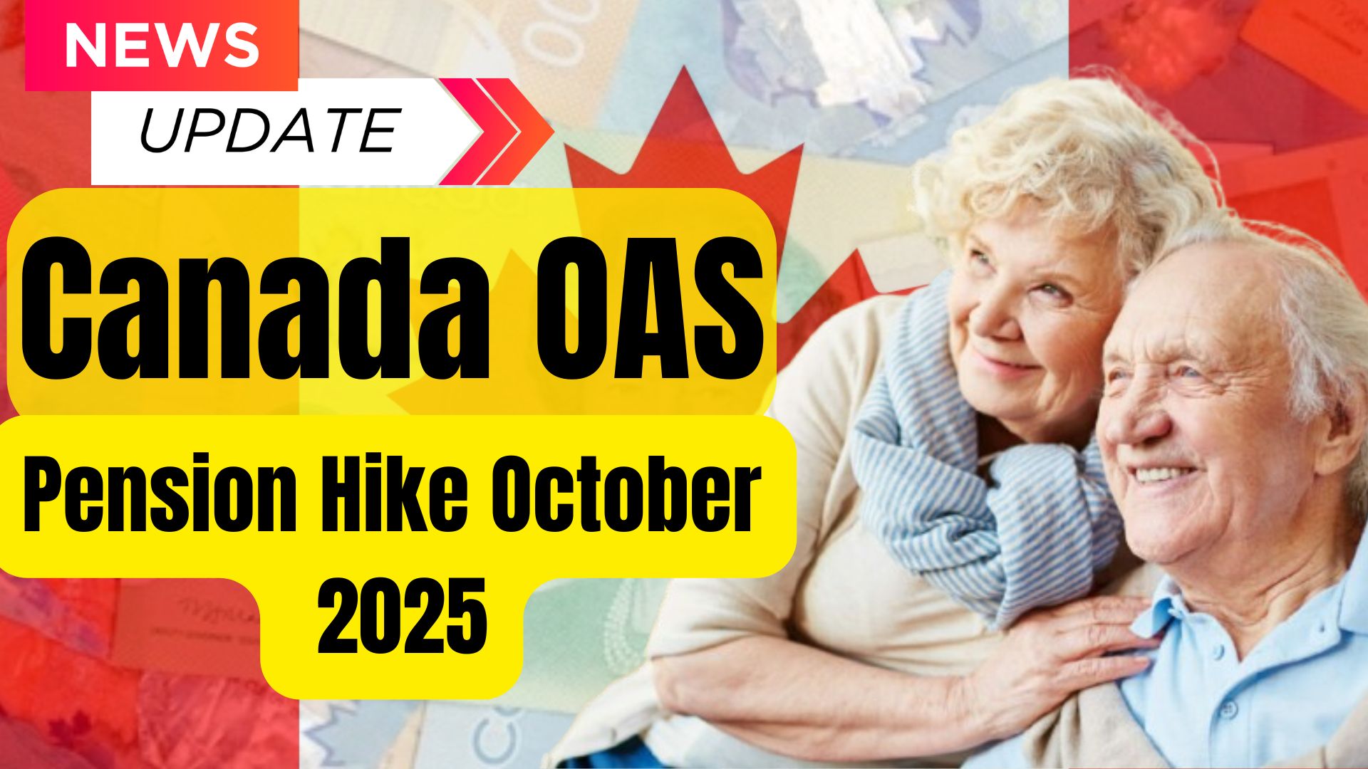 Canada OAS Pension Hike October 2025: New Rates, Eligibility, and Full Payment Schedule