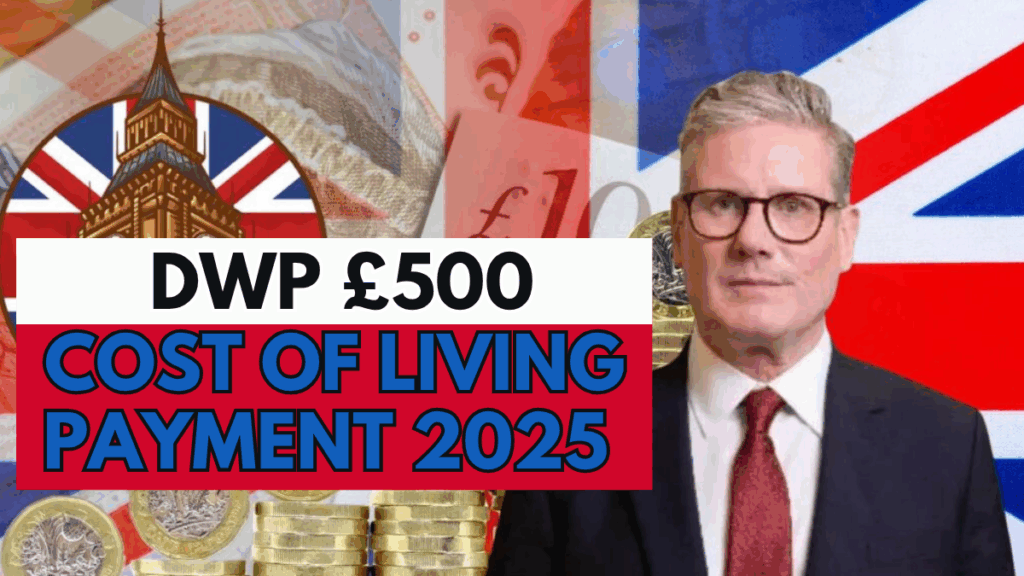 DWP £500 Cost of Living Payment 2025